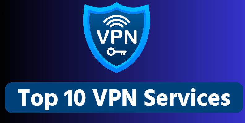 Top 10 VPN Services For