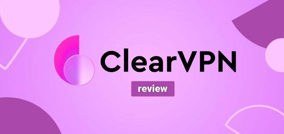 ClearVPN Review