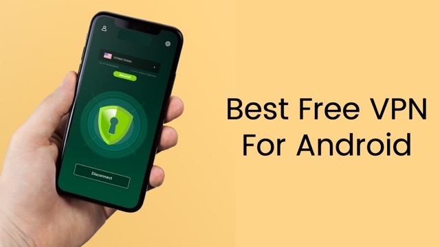 Best Free VPNs for Android