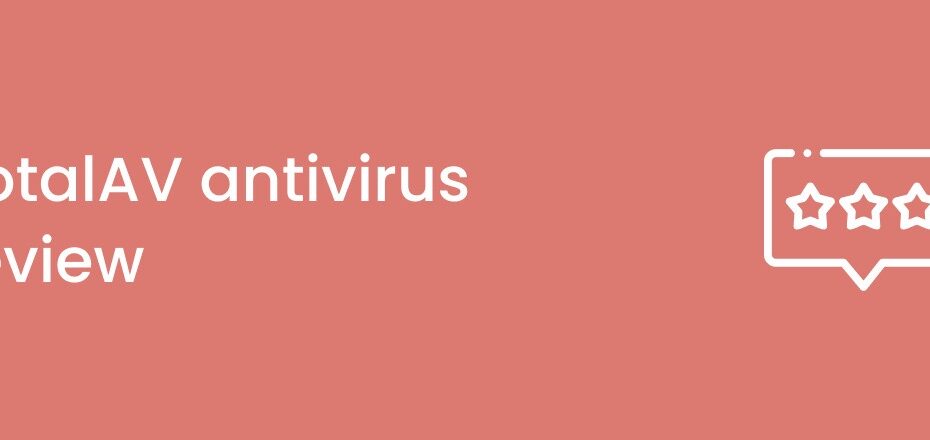 TotalAV Antivirus Review