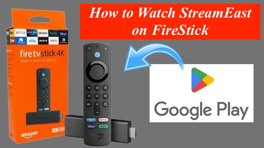 How to Watch StreamEast on FireStick