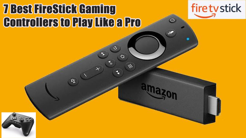 7 Best FireStick Gaming Controllers to Play Like a Pro
