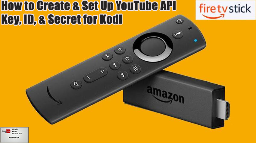 How to Create & Set Up YouTube API Key, ID, & Secret for Kodi