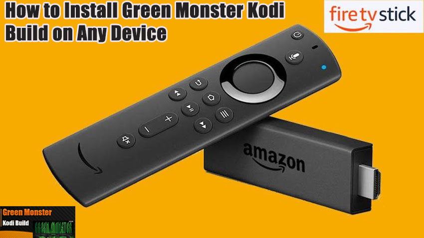 How to Install Green Monster Kodi Build on Any Device