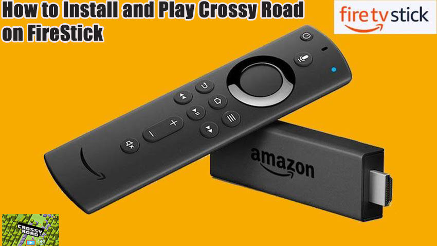 How to Install and Play Crossy Road on FireStick