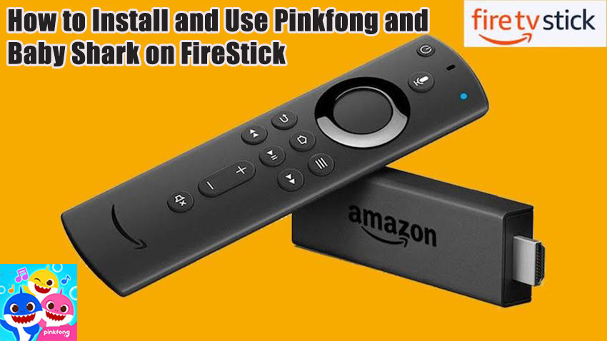 How to Install and Use Pinkfong and Baby Shark on FireStick