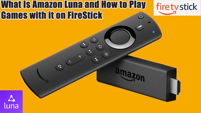 What Is Amazon Luna and How to Play Games with it on FireStick