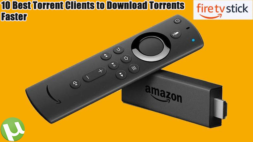 10 Best Torrent Clients to Download Torrents Faster