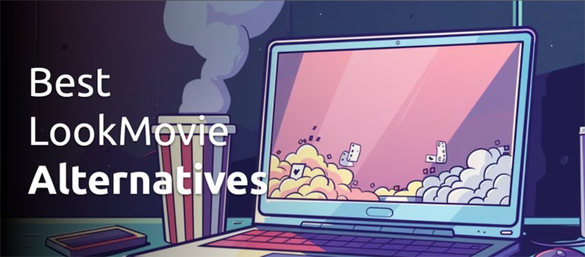 5 Best Lookmovie Alternatives