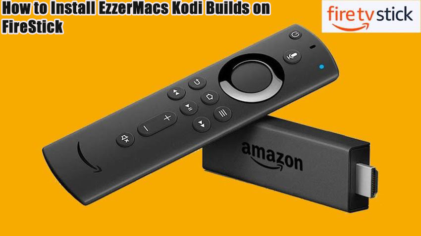 How to Install EzzerMacs Kodi Builds on FireStick