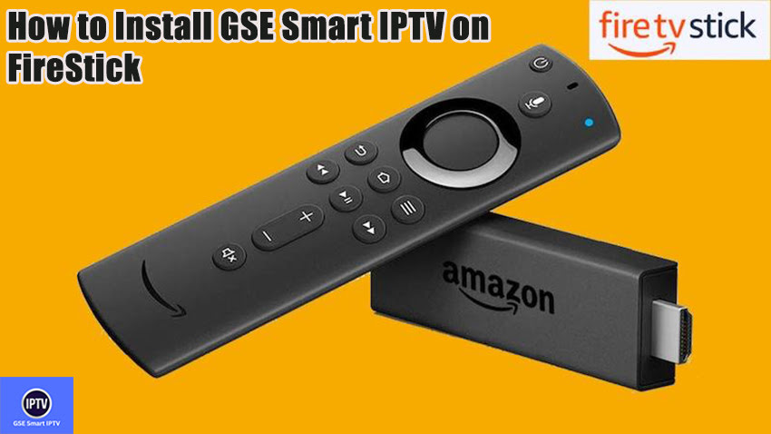 How to Install GSE Smart IPTV on FireStick