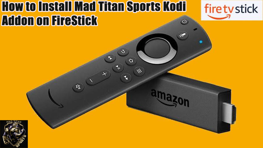 How to Install Mad Titan Sports Kodi Addon on FireStick