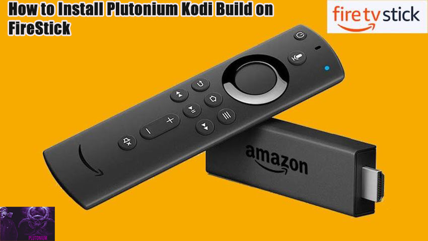 How to Install Plutonium Kodi Build on FireStick