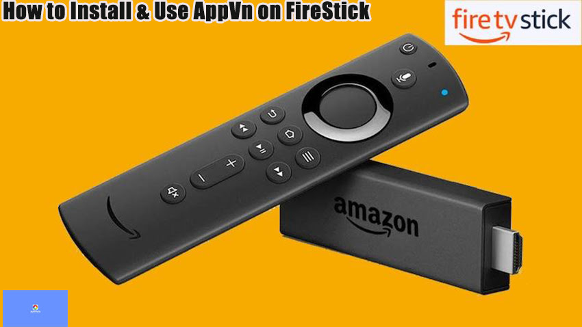 How to Install & Use AppVn on FireStick