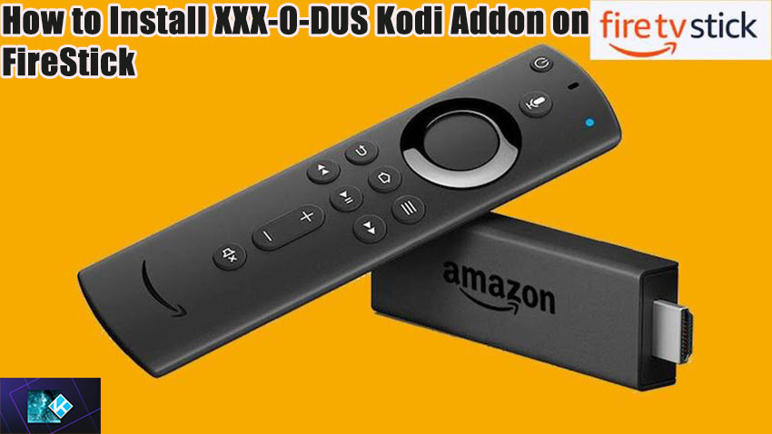 How to Install XXX-O-DUS Kodi Addon on FireStick