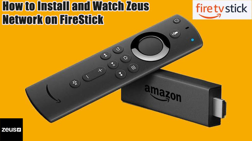 How to Install and Watch Zeus Network on FireStick