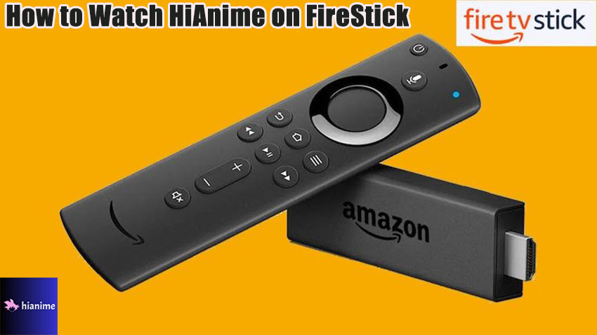 How to Watch HiAnime on FireStick