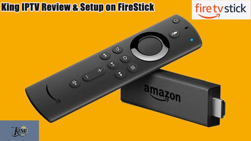 King IPTV Review & Setup on FireStick