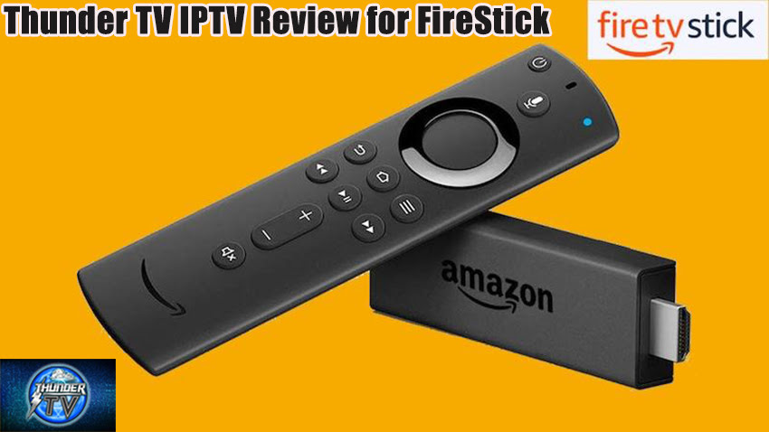 Thunder TV IPTV Review for FireStick